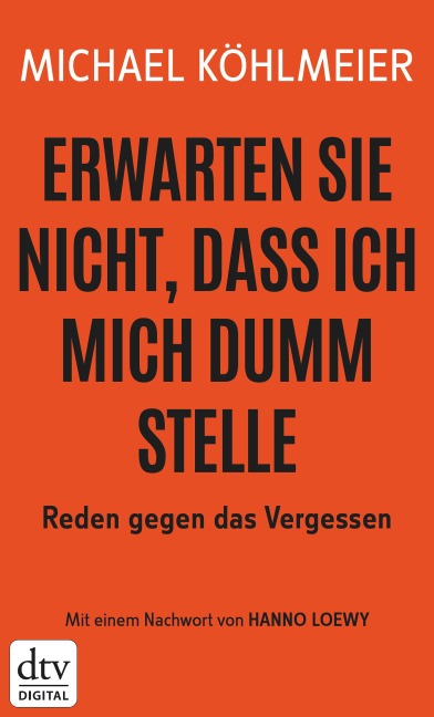 Erwarten Sie nicht, dass ich mich dumm stelle - Michael Köhlmeier