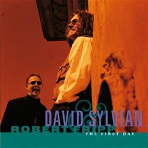 The First Day - David/Fripp Sylvian