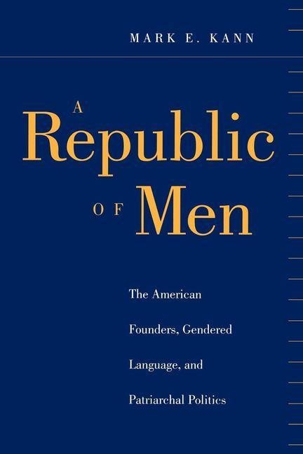 Republic of Men - Mark E. Kann