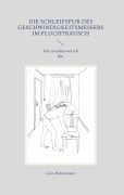 Cover-Bild zum Titel 'Die Schleifspur des Geschwindigkeitsmessers im Fluchtrausch' von 'Gino Hahnemann'