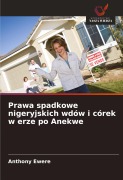 Cover-Bild zum Titel 'Prawa spadkowe nigeryjskich wdów i córek w erze po Anekwe' von 'Anthony Ewere'