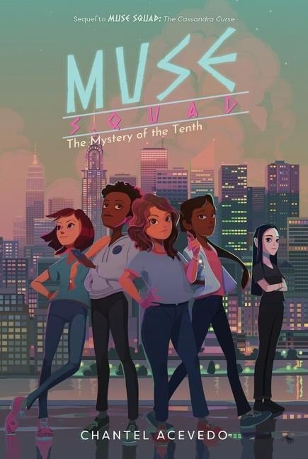 Muse Squad: The Mystery of the Tenth - Chantel Acevedo