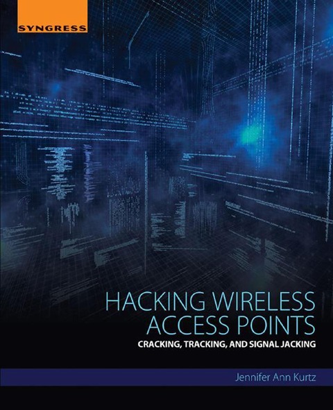 Hacking Wireless Access Points - Jennifer Kurtz