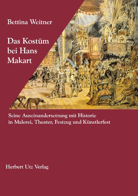 Das Kostüm bei Hans Makart - Bettina Weitner