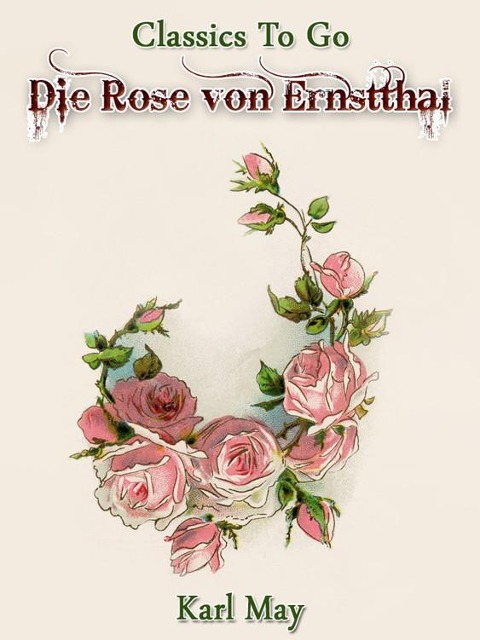 Die Rose von Ernstthal - Karl May