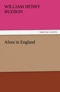 Afoot in England - William Henry Hudson