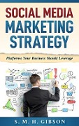 Cover-Bild zum Titel 'Social Media Marketing Strategy' von 'S. M. H. Gibson'
