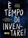 È tempo di inventare! Cronache dalla rivoluzione indie rock - 
