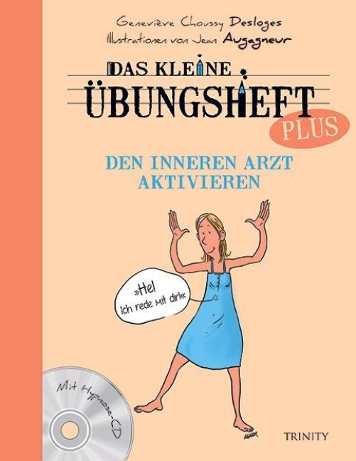 Das kleine Übungsheft PLUS - Den inneren Arzt aktivieren - Genevieve Choussy Desloges