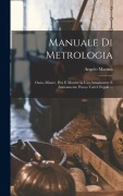 Cover-Bild zum Titel 'Manuale Di Metrologia' von 'Angelo Martini'