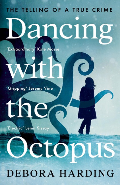 Dancing with the Octopus - Debora Harding