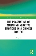 Cover-Bild zum Titel 'The Pragmatics of Managing Negative Emotions in a Chinese Context' von 'Rong Lei'