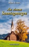 Cover-Bild zum Titel 'An einem Sonntagmorgen' von 'Hans Ernst'