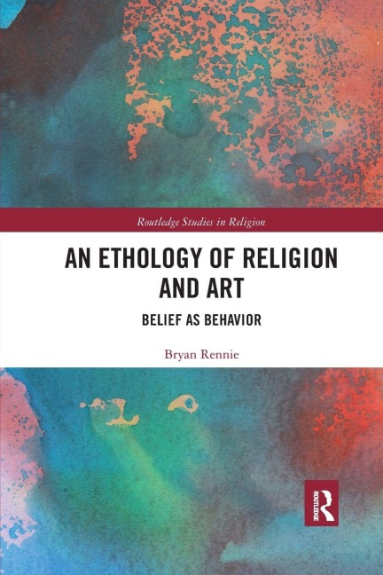 An Ethology of Religion and Art - Bryan Rennie