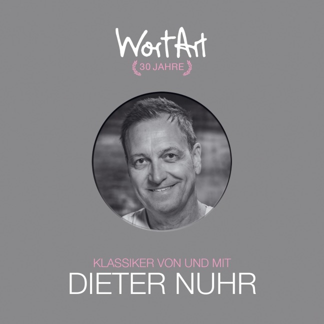 30 Jahre WortArt - Klassiker von und mit Dieter Nuhr - Dieter Nuhr