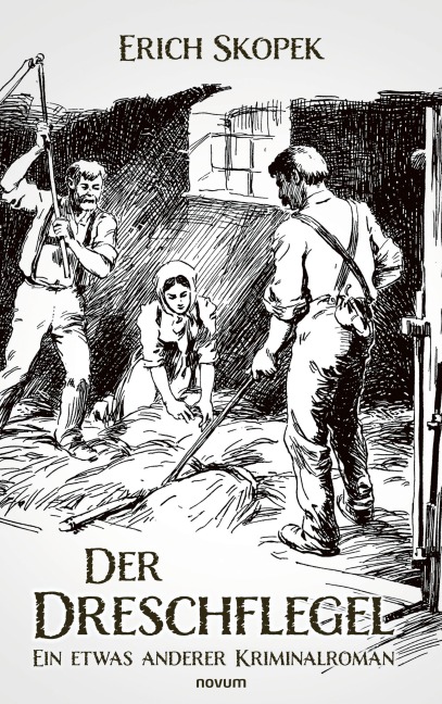 Der Dreschflegel - Erich Skopek