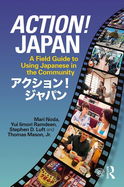 Action! Japan - Mari Noda, Thomas Mason Jr., Stephen D. Luft, Yui Iimori Ramdeen