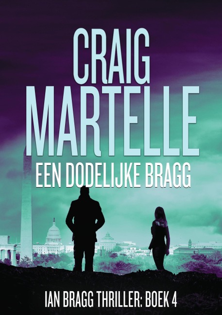 Een dodelijke Bragg (Ian Bragg, #4) - Craig Martelle
