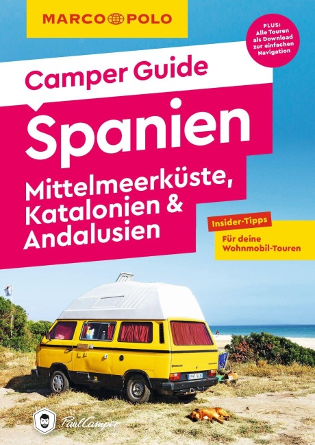MARCO POLO Camper Guide Spanien: Mittelmeerküste, Katalonien & Andalusien - Jan Marot