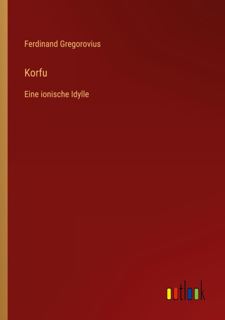 Korfu - Ferdinand Gregorovius