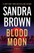 Cover-Bild zum Titel 'Blood Moon' von 'Sandra Brown'