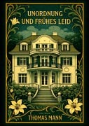 Cover-Bild zum Titel 'Thomas Mann: Unordnung und frühes Leid. Vollständige Neuausgabe' von 'Thomas Mann'