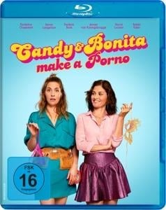 Candy & Bonita Make a Porno - Nienke Römer, Mojan Alaiyeh
