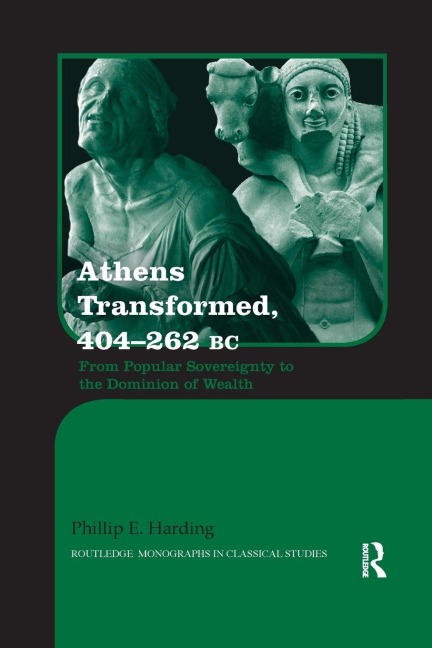 Athens Transformed, 404-262 BC - Phillip Harding