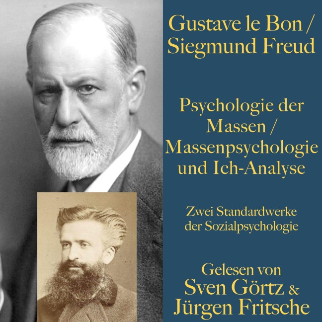 Psychologie der Massen / Massenpsychologie und Ich-Analyse - Gustave Le Bon, Sigmund Freud
