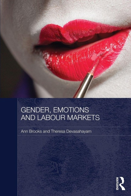 Gender, Emotions and Labour Markets - Asian and Western Perspectives - Ann Brooks, Theresa Devasahayam