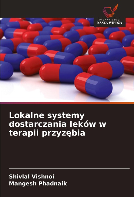 Lokalne systemy dostarczania leków w terapii przyz¿bia - Shivlal Vishnoi, Mangesh Phadnaik
