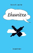 Cover-Bild zum Titel 'Ehewitze' von 'Hanns G. Laechter'