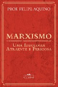 Marxismo - Felipe Aquino