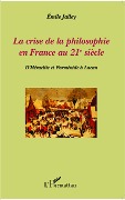 Cover-Bild zum Titel 'La crise de la philosophie en France au 21e siècle' von 'Jalley'