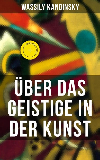 Über das Geistige in der Kunst - Wassily Kandinsky