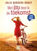 Cover-Bild zum Titel 'Met jou deel ik de toekomst' von 'Julia Burgers-Drost'