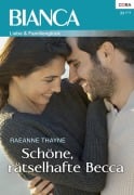Cover-Bild zum Titel 'Schöne, rätselhafte Becca' von 'Raeanne Thayne'