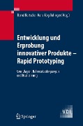 Entwicklung und Erprobung innovativer Produkte - Rapid Prototyping - 