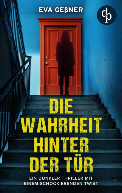 Die Wahrheit hinter der Tür - Eva Geßner