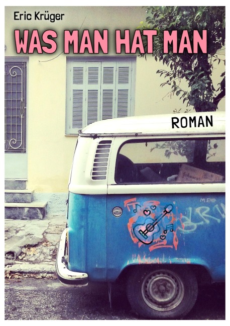 Was man hat man - Eric Krüger