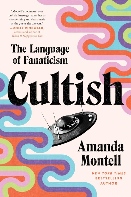 Cultish - Amanda Montell