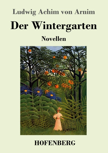 Der Wintergarten - Ludwig Achim Von Arnim