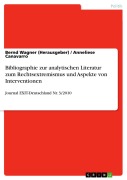 Cover-Bild zum Titel 'Bibliographie zur analytischen Literatur zum Rechtsextremismus und Aspekte von Interventionen' von 'Bernd Wagner (Herausgeber), Anneliese Canavarro'
