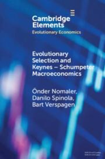Evolutionary Selection and Keynes-Schumpeter Macroeconomics - Önder Nomaler, Danilo Spinola, Bart Verspagen