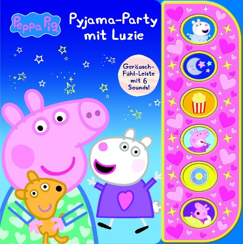 Peppa Pig - Pyjama-Party mit Luzie - Soundbuch mit Fühlleiste und 6 Geräuschen für Kinder ab 3 Jahren - Peppa Wutz - 