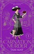 Cover-Bild zum Titel 'The Carnation Murder: An Early 20th Century Mystery (Adele Gossling Mysteries, #1)' von 'Tam May'