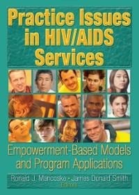 Practice Issues in HIV/AIDS Services - R Dennis Shelby, James D Smith, Ronald J Mancoske