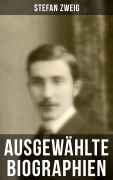 Cover-Bild zum Titel 'Ausgewählte Biographien' von 'Stefan Zweig'