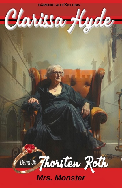 Clarissa Hyde: Band 36 - Mrs. Monster, 2. Teil - Thorsten Roth