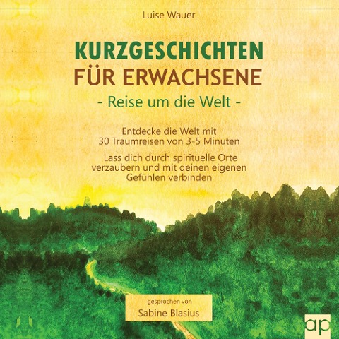 Kurzgeschichten für Erwachsene ¿ Reisen um die Welt - Luise Wauer
